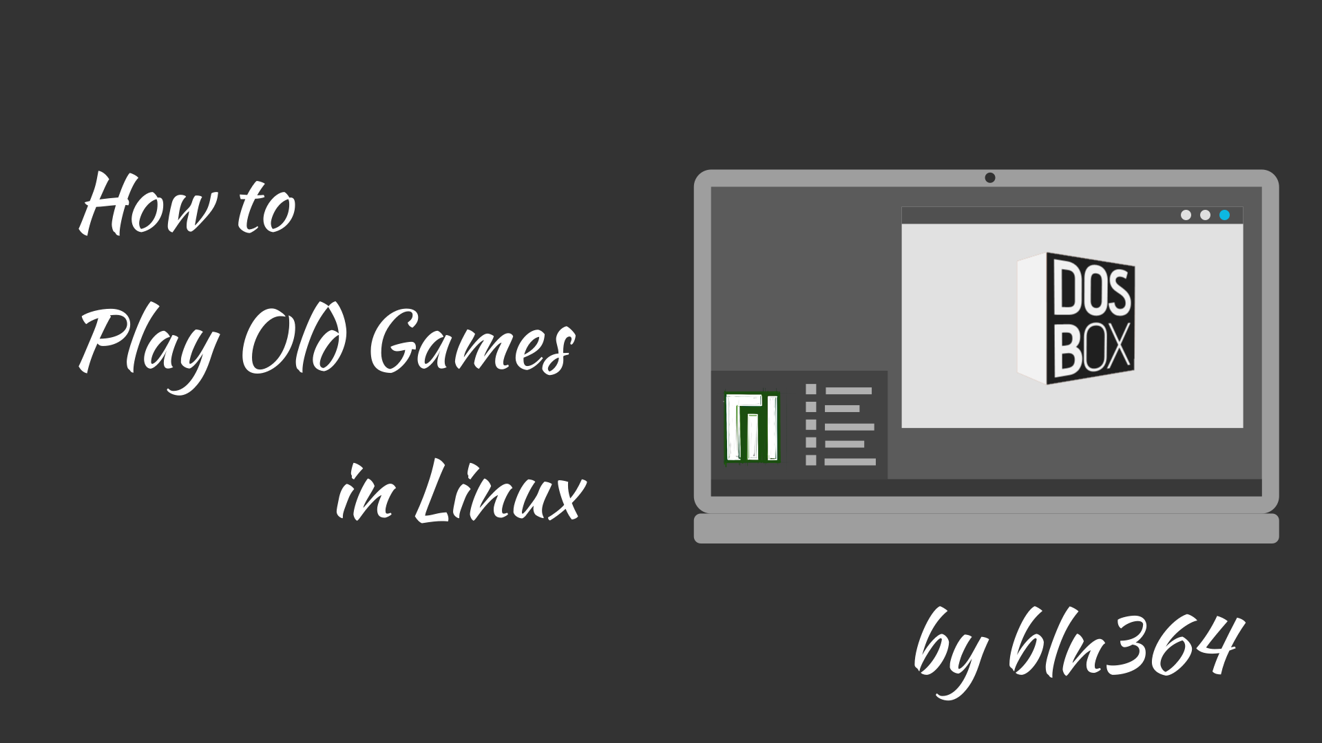 How To Play Old Games On Linux In 2020 BlnLabs