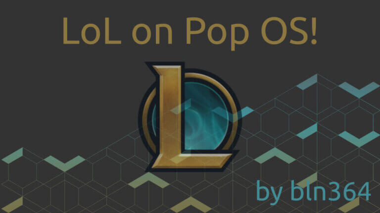 Play lol league of legends on linux pop os blnlabs